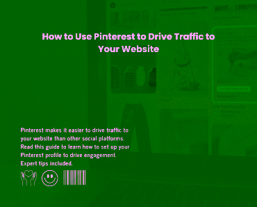 How to Use Pinterest to Drive Traffic to Your Website