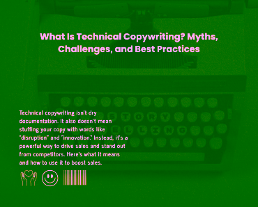 What Is Technical Copywriting? Myths, Challenges, and Best Practices